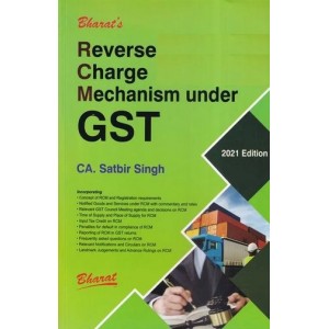 Bharat’s Reverse Charge Mechanism under GST by CA Satbir Singh 